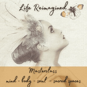 Artistic representation of a woman with ethereal elements featuring 'life reimagined - masterclass' on mindful living.